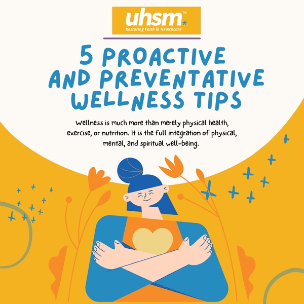 5 Proactive and Preventative Wellness Tips