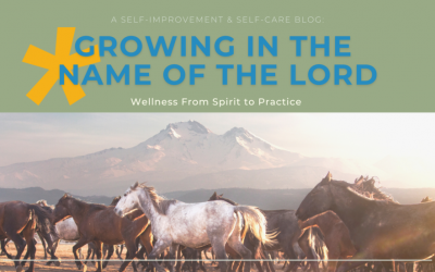 Growing in the Name of the Lord: Wellness From Spirit to Practice